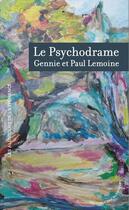 Couverture du livre « Le Psychodrame » de Gennie Lemoine et Paul Lemoine aux éditions Des Alentours