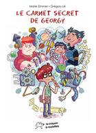 Couverture du livre « Le carnet secret de georgy » de Zimmer/Le aux éditions Le Crayon A Roulettes