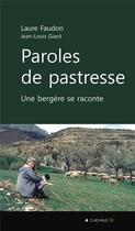Couverture du livre « Paroles de pastresse » de Jean-Louis Giard et Laure Faudon aux éditions 4 Chemins