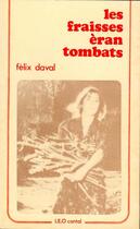 Couverture du livre « Les Fraisses Eran Tombats » de Felix Daval aux éditions Ostal Del Libre