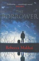 Couverture du livre « BORROWER -THE- » de Rebecca Makkai aux éditions Windmill Books