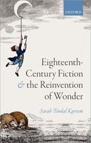 Couverture du livre « Eighteenth-Century Fiction and the Reinvention of Wonder » de Tindal Kareem Sarah aux éditions Oup Oxford