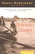 Couverture du livre « Downhill Chance » de Donna Morrissey aux éditions Houghton Mifflin Harcourt