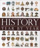 Couverture du livre « HISTORY YEAR BY YEAR » de  aux éditions Dorling Kindersley Uk