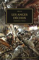 Couverture du livre « Warhammer 40.000 - the Horus Heresy Tome 11 : les anges déchus, manipulations et trahisons » de Mike Lee aux éditions Black Library