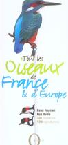 Couverture du livre « Tous Les Oiseaux De France Et D'Europe » de Rob Hume et Peter Hayman aux éditions Octopus
