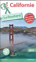 Couverture du livre « Guide du Routard ; Californie (édition 2017) » de Collectif Hachette aux éditions Hachette Tourisme