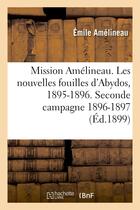 Couverture du livre « Mission amelineau. les nouvelles fouilles d'abydos, 1895-1896, compte-rendu in-extenso des fouilles » de Amelineau Emile aux éditions Hachette Bnf