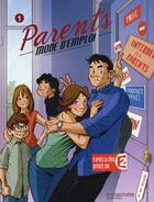 Couverture du livre « Parents mode d'emploi t.1 » de Eric Godeau et Beatrice Fournera aux éditions Hachette Comics