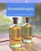 Couverture du livre « Aromathérapie ; bien se soigner par les huiles essentielles » de Marie-France Muller aux éditions Hachette Pratique