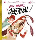 Couverture du livre « Quel morfal, ce Gwendal ! » de Emilie Chazerand et Mael Gourmelen aux éditions Deux Coqs D'or