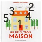 Couverture du livre « 1, 2, 3 maison » de Bernadette Gervais aux éditions Gallimard Jeunesse Giboulees