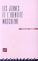 Couverture du livre « Les jeunes et l'identite masculine » de Pascal Duret aux éditions Puf