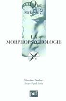 Couverture du livre « La morphopsychologie » de Jean-Paul Jues et Martine Boulart aux éditions Que Sais-je ?