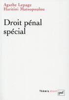 Couverture du livre « Droit pénal spécial » de Haritini Matsopoulou aux éditions Puf