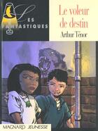 Couverture du livre « Le Voleur De Destin » de Arthur Ténor aux éditions Magnard