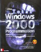 Couverture du livre « Total Windows 2000 Programmation » de Richard Williams aux éditions Eyrolles