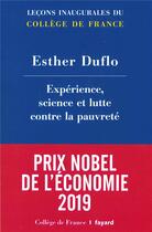 Couverture du livre « Expérience, science et lutte contre la pauvreté » de Esther Duflo aux éditions Fayard
