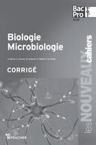 Couverture du livre « Biologie - microbiologie 1re tle bac pro corrige » de Maillet Veronique aux éditions Foucher