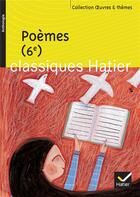 Couverture du livre « Poèmes ; 6e » de Christine Luxardo et Georges Decote et Helene Potelet aux éditions Hatier