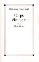 Couverture du livre « Corps étranger » de Didier Van Cauwelaert aux éditions Albin Michel