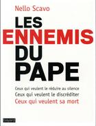 Couverture du livre « Les ennemis du pape - ceux qui veulent le reduire au silence, ceux qui veulent le discrediter, ceux » de Lambert Genevieve aux éditions Bayard