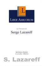 Couverture du livre « Liber Amicorum en l'honneur de Serge Lazareff » de Yves Derains et Laurent Levy aux éditions Pedone
