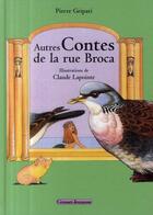 Couverture du livre « Autres contes de la rue Broca (édition 2009) » de Claude Lapointe et Pierre Gripari aux éditions Grasset