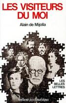 Couverture du livre « Visiteurs du moi (Les) : Fantasmes d'identification. » de Alain De Mijolla aux éditions Belles Lettres