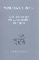 Couverture du livre « Essai historique sur la révolution de Naples » de Vincenzo Cuoco aux éditions Belles Lettres