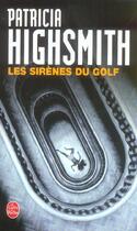 Couverture du livre « Les sirenes du golf » de Patricia Highsmith aux éditions Le Livre De Poche