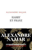Couverture du livre « Harry et Franz » de Alexandre Najjar aux éditions Plon