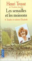 Couverture du livre « Tendre et violente elisabeth - tome 4 - vol04 » de Henri Troyat aux éditions Pocket