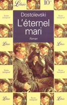 Couverture du livre « L'éternel mari » de Fédor Dostoïevski aux éditions J'ai Lu