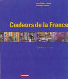 Couverture du livre « Couleurs De La France ; 2e Edition » de Dominique Lenclos aux éditions Le Moniteur