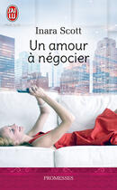 Couverture du livre « Un amour à négocier » de Inara Scott aux éditions J'ai Lu