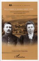 Couverture du livre « Si ça vient à durer tout l'été... lettres de Cyrille Ducruy, soldat écochois dans la tourmente 14-18 » de Christophe Dargere aux éditions L'harmattan