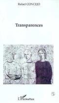 Couverture du livre « TRANSPARENCES » de Rafael Concejo aux éditions Editions L'harmattan