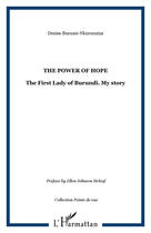 Couverture du livre « The power of hope ; the first lady of burundi ; my story » de Bucumi Nkurunziza De aux éditions Editions L'harmattan