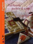 Couverture du livre « Patchwork, pochoir et scrap » de Llucia Garrigos et Carme Torras aux éditions L'inedite
