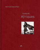 Couverture du livre « Quelques Afriques » de Brigitte Ollier et Bernard Descamps aux éditions Filigranes