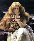 Couverture du livre « Marie Madeleine ; l'amour a tant de visages ! » de Pascale Leger aux éditions Almora
