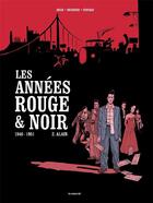 Couverture du livre « Les années rouge & noir t.2 : Alain » de Pierre Boisserie et Didier Convard et Stephane Douay aux éditions Les Arenes