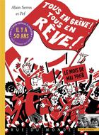 Couverture du livre « Tous en grève ! tous en rêve ! le mois de mai 1968 » de Alain Serres et Pef aux éditions Rue Du Monde