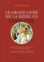 Couverture du livre « La bière en Lorraine ; 2000 ans de tradition » de Philippe Voluer aux éditions Place Stanislas