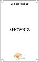 Couverture du livre « Showbiz » de Sophie aux éditions Edilivre