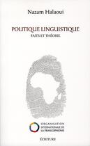 Couverture du livre « Politique linguistique ; faits et théorie » de Nazam Halaoui aux éditions Archipel