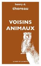 Couverture du livre « Voisins animaux » de Henri David Thoreau aux éditions Le Mot Et Le Reste
