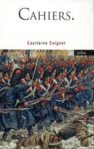 Couverture du livre « Les cahiers du capitaine Coignet » de Jean Mistler aux éditions Arlea