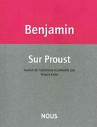Couverture du livre « Sur Proust » de Walter Benjamin aux éditions Nous
